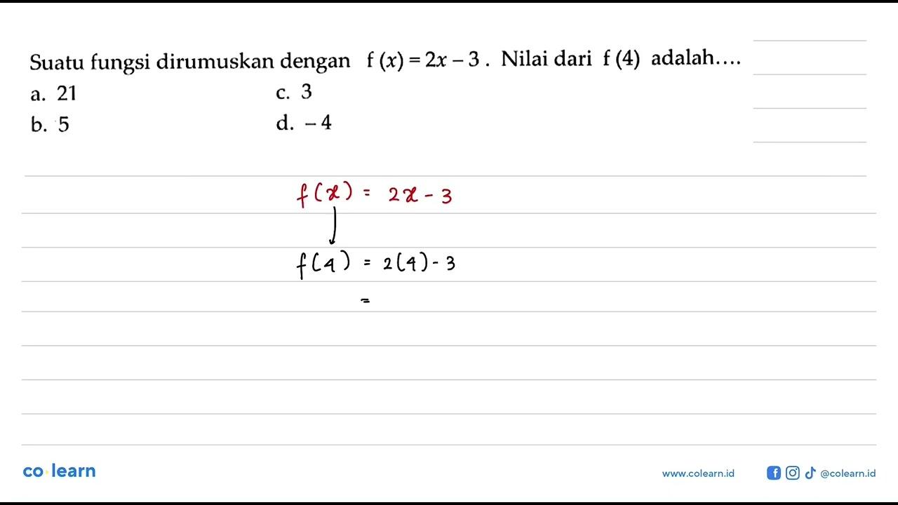 Suatu fungsi dirumuskan dengan f (x) = 2x - 3. Nilai dari f