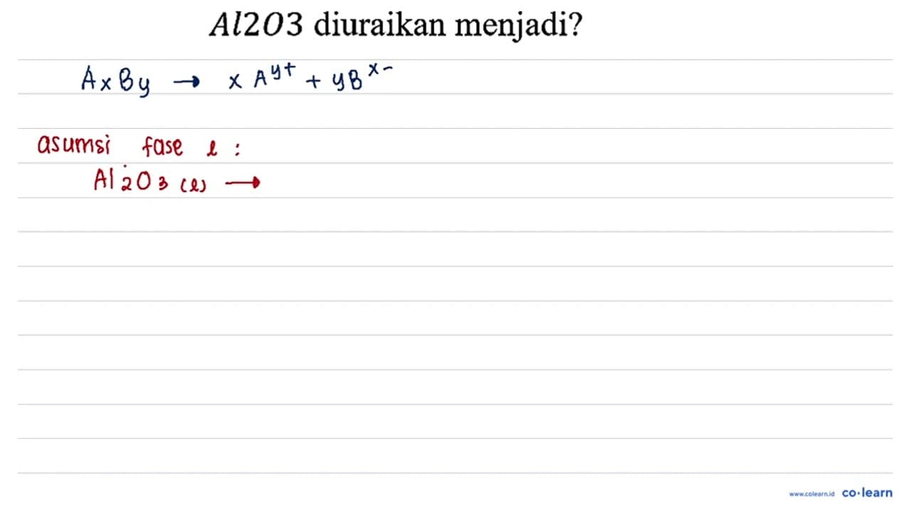 Al2O3 diuraikan menjadi?