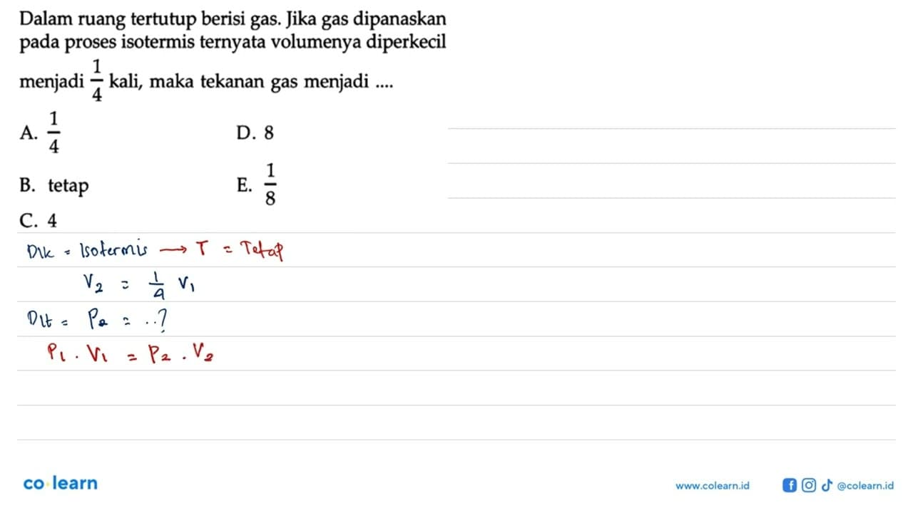 Dalam ruang tertutup berisi gas. Jika gas dipanaskan pada