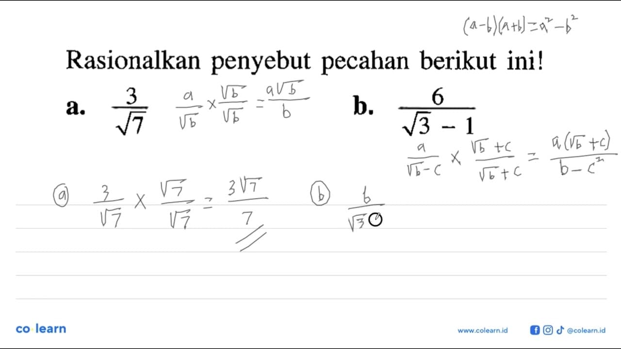 Rasionalkan penyebut pecahan berikut ini! a. 3/akar(7) b.