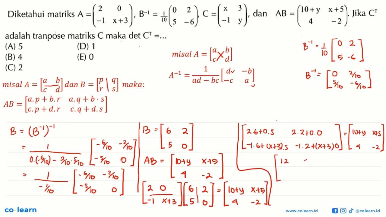 Diketahui matriks A=(2 0 -1 x+3), B^(-1)=1/10 (0 2 5 -6),