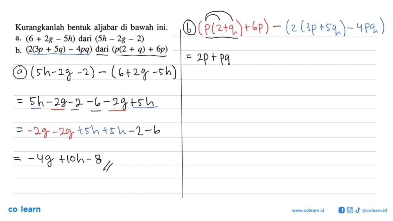 Kurangkanlah bentuk aljabar di bawah ini. a. (6 + 2g - 5h)