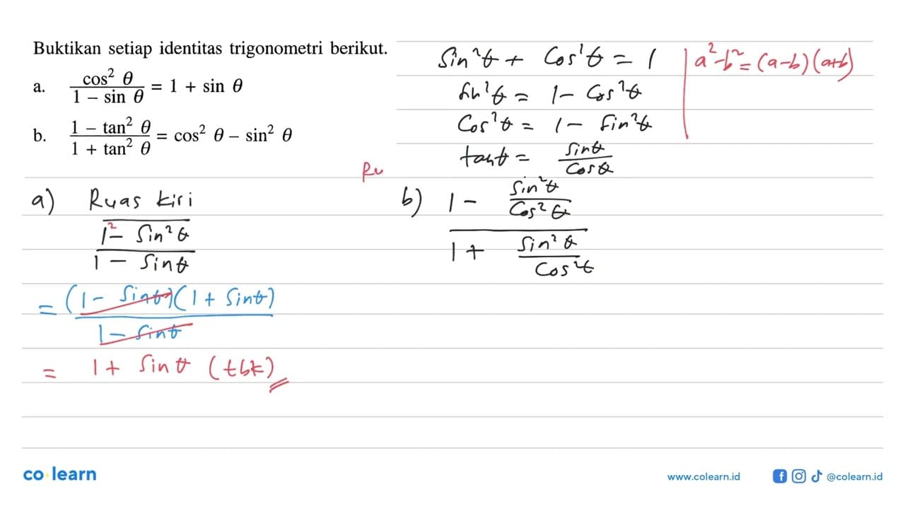 Buktikan setiap identitas trigonometri berikut. a. cos^2