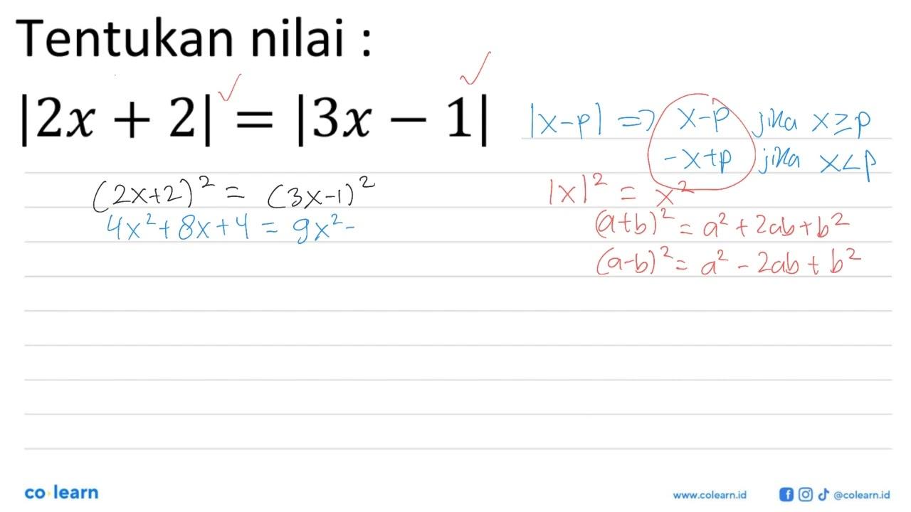 Tentukan nilai : |2x+2|=|3x-1|