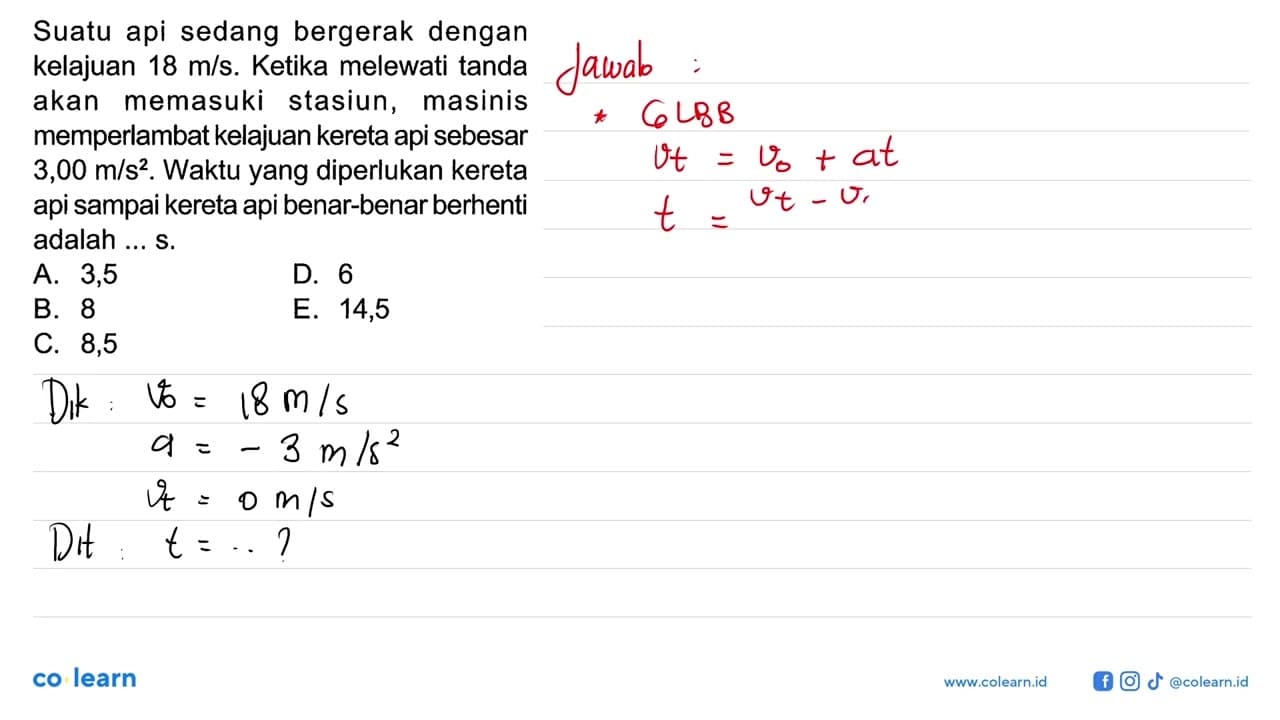 Suatu api sedang bergerak dengan kelajuan 18 m/s. Ketika