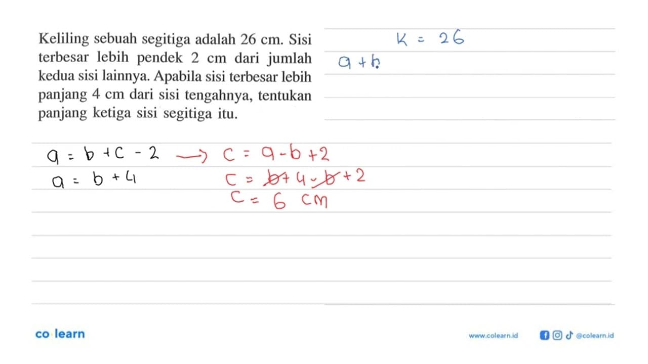 Keliling sebuah segitiga adalah 26 cm. Sisi terbesar lebih