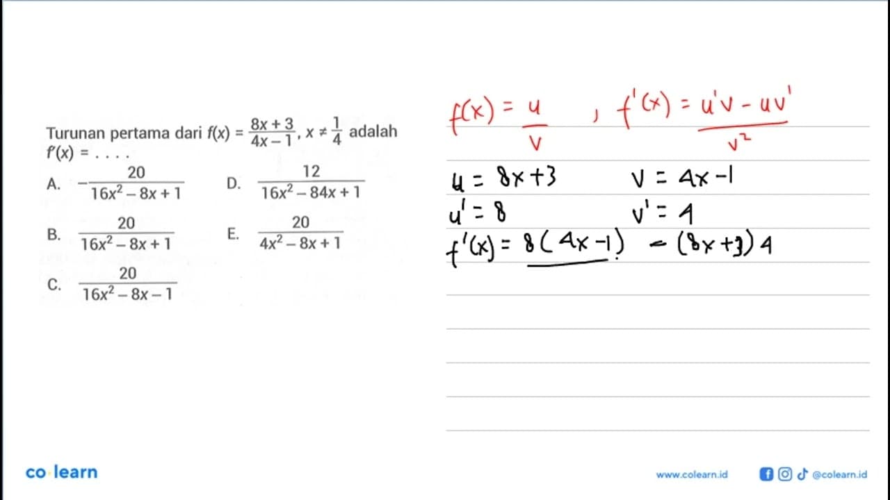 Turunan pertama dari f(x)=(8x+3)/(4x-1), x=/=1/4 adalah