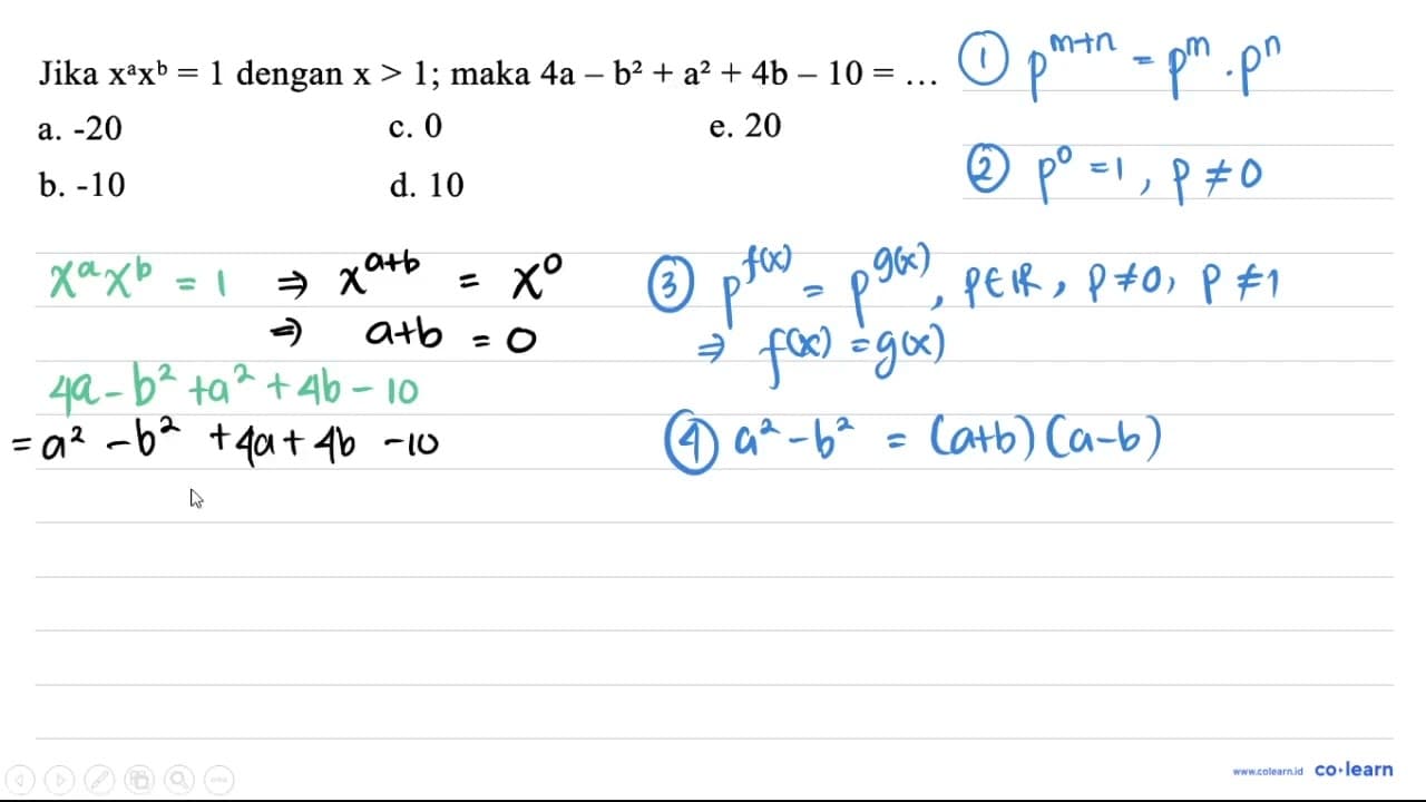 Jika x^(a) x^(b)=1 dengan x>1 ; maka 4 a-b^(2)+a^(2)+4