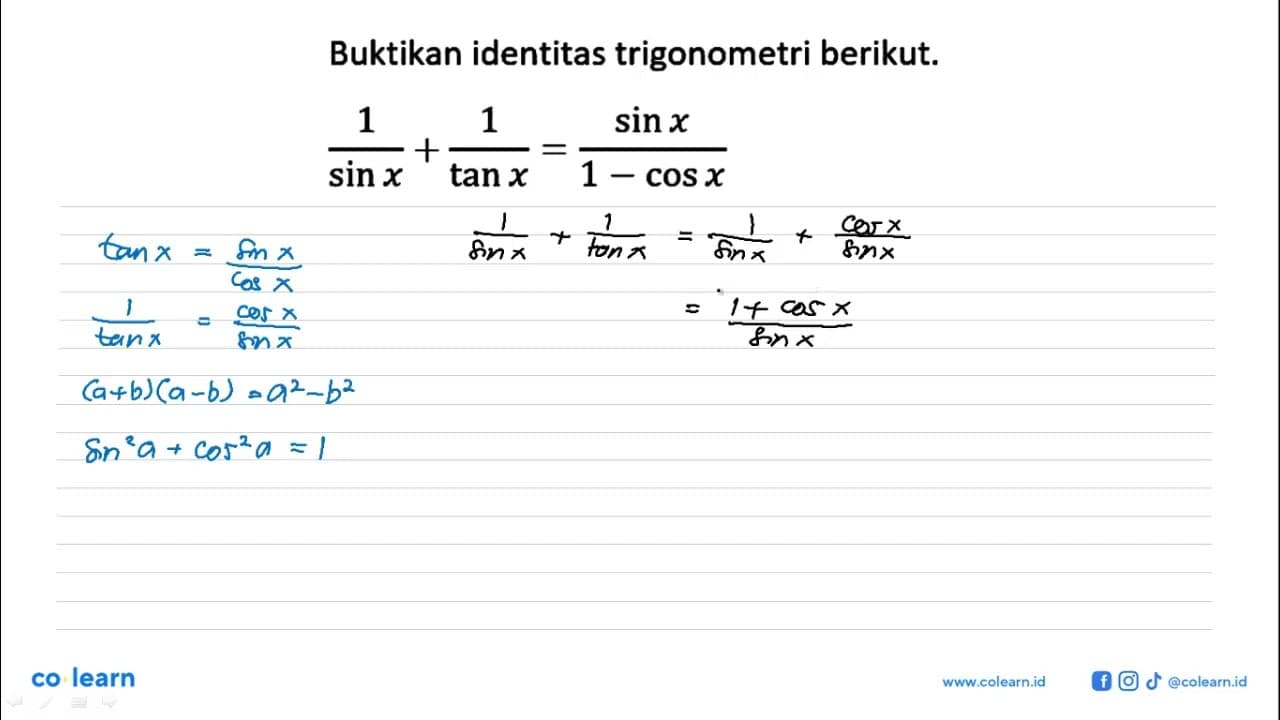 Buktikan identitas trigonometri berikut.1/sin x+1/tan x=sin