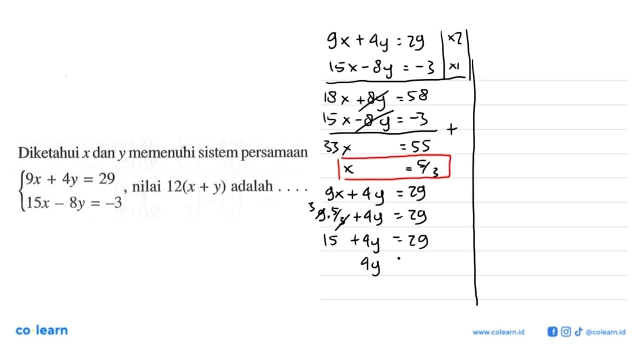 Diketahui x dan y memenuhi sistem persamaan 9x+4y=29