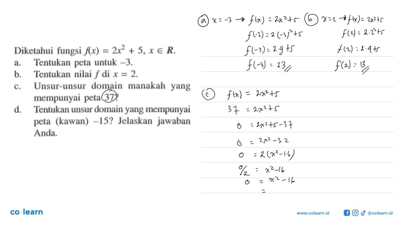 Diketahui fungsi f(x)=2x^2+5, x e R . a. Tentukan peta