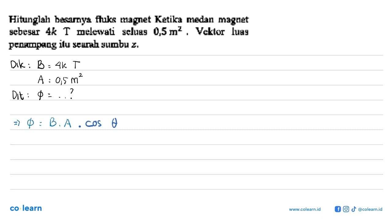 Hitunglah besarnya fluks magnet Ketika medan magnet sebesar