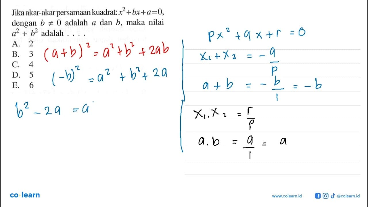 Jika akar-akar persamaan kuadrat:x^2 + bx + a = 0, dengan b