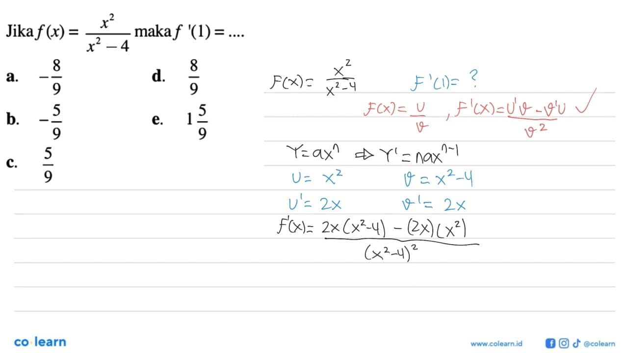 Jika f(x) = x^2/(x^2 - 4) maka f'(1)=...