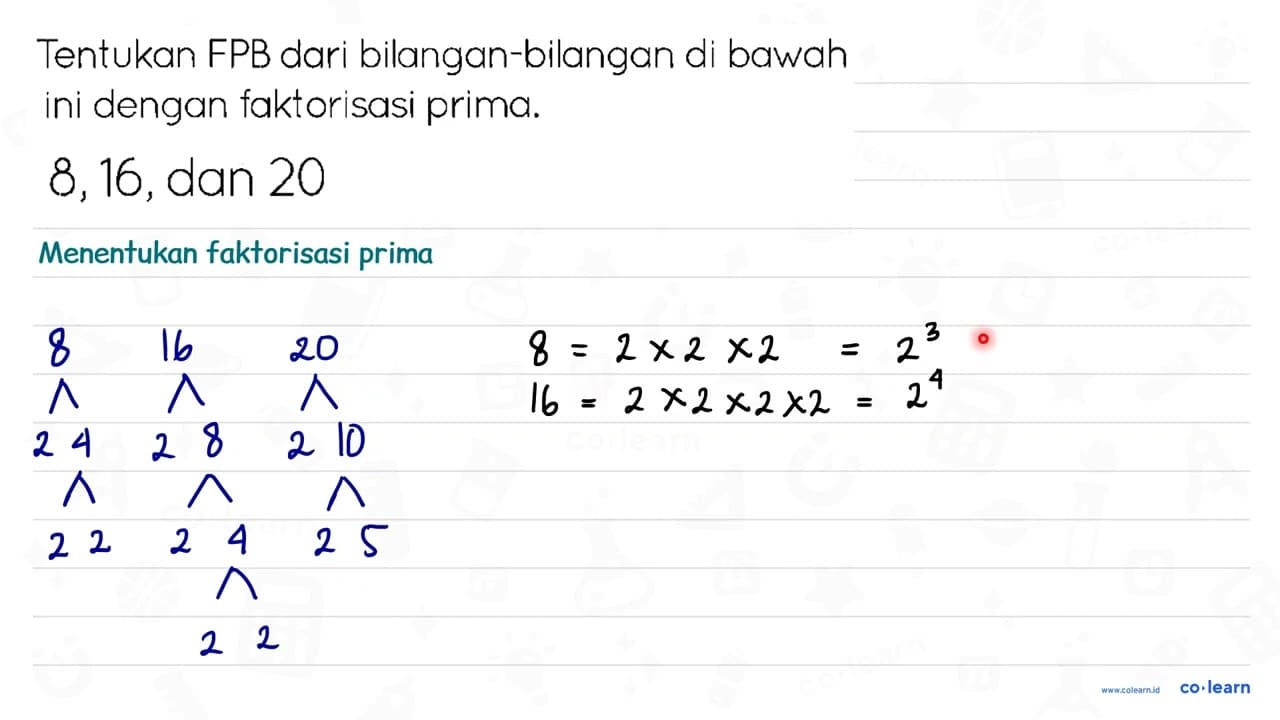 Tentukan FPB dari bilangan-bilangan di bawah ini dengan