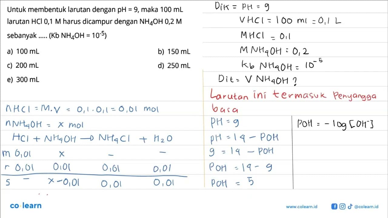 Untuk membentuk larutan dengan pH = 9, maka 100 mL larutan