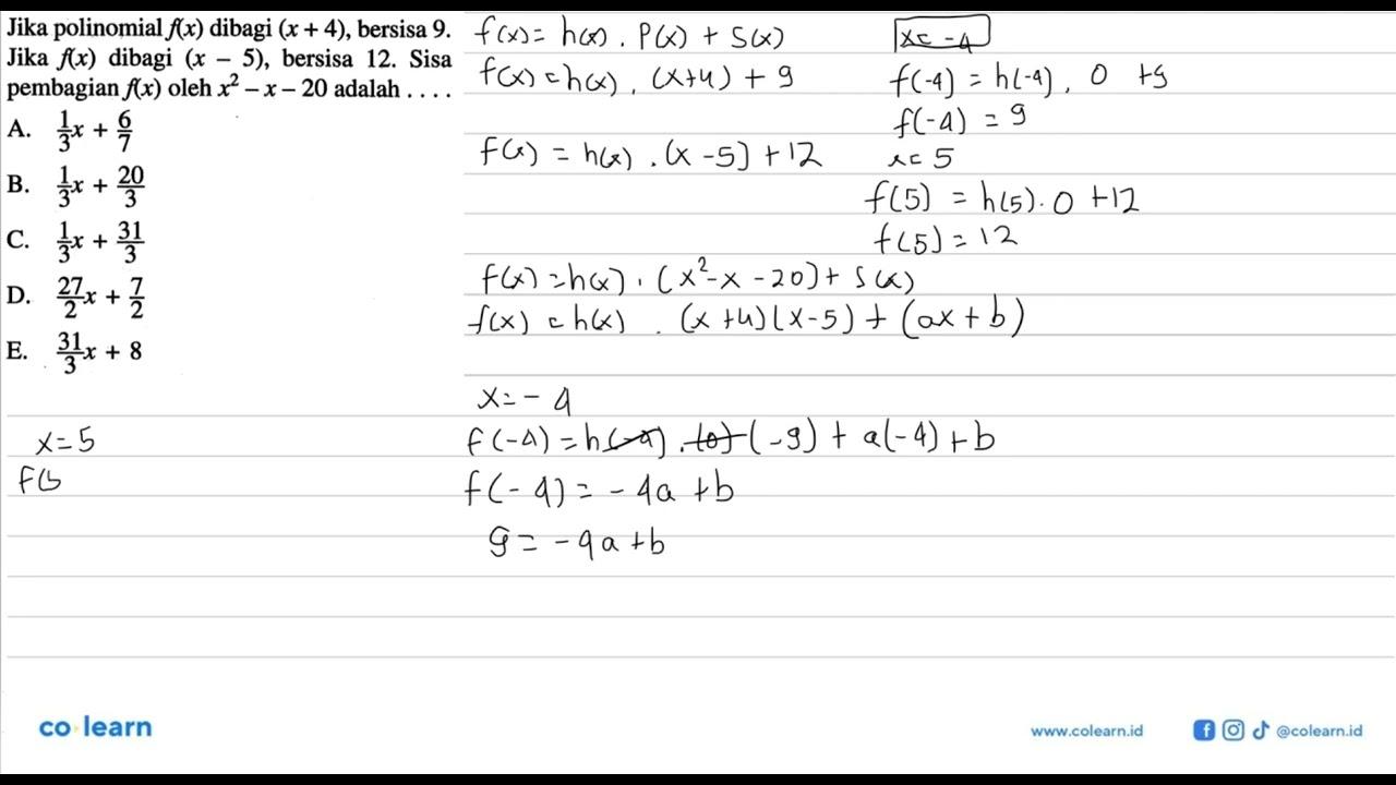 Jika polinomial f(x) dibagi (x+4), bersisa 9. Jika f(x)