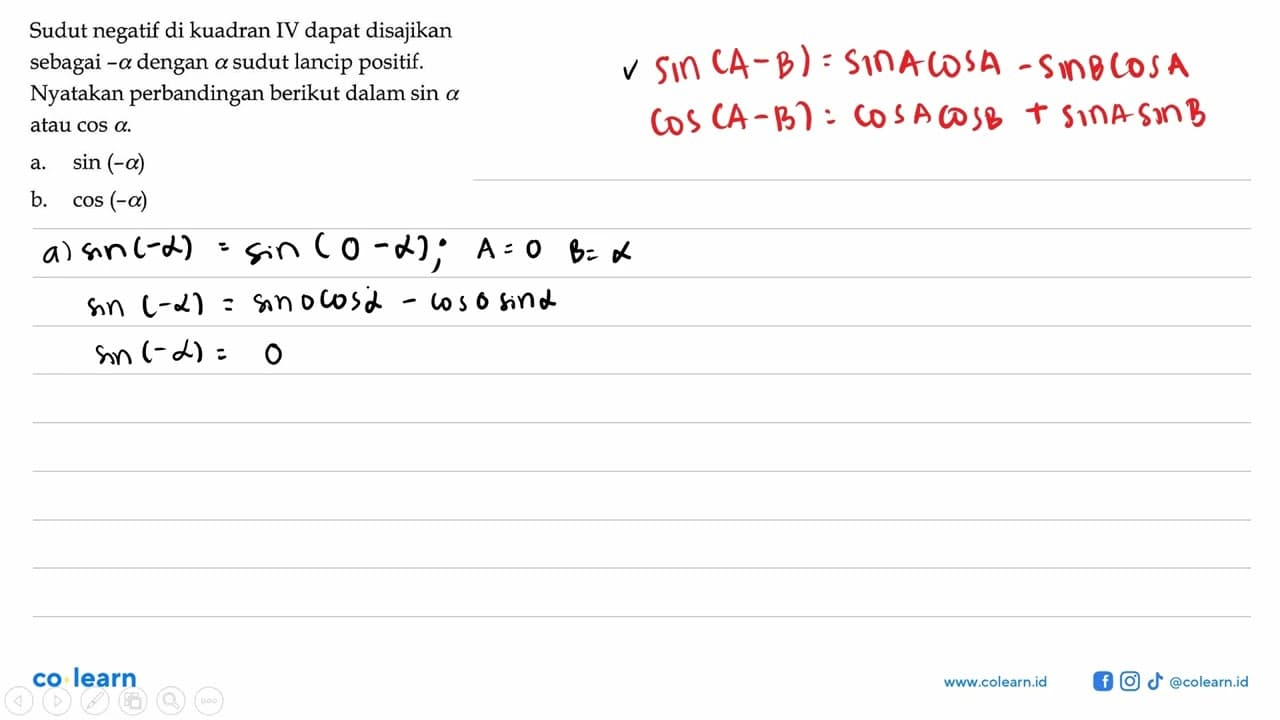 Sudut negatif di kuadran IV dapat disajikan sebagai -alpha