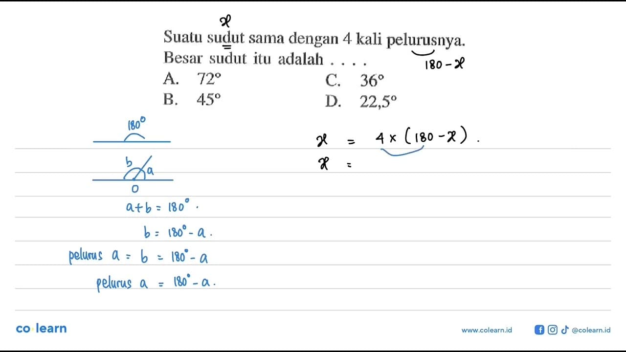 Suatu sudut sama dengan 4 kali pelurusnya. Besar sudut itu