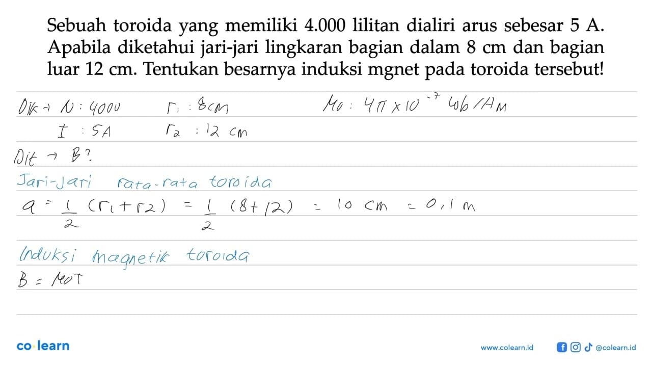 Sebuah toroida yang memiliki 4.000 lilitan dialiri arus