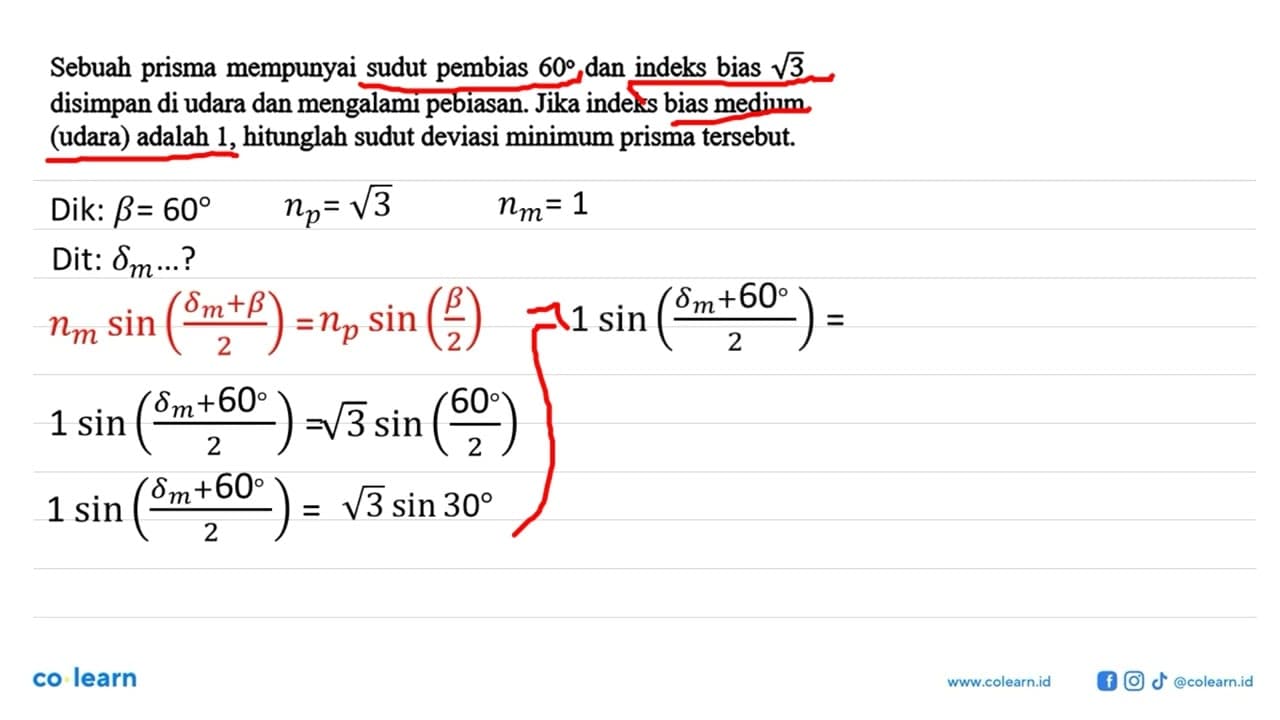 Sebuah prisma mempunyai sudut pembias 60 dan indeks bias