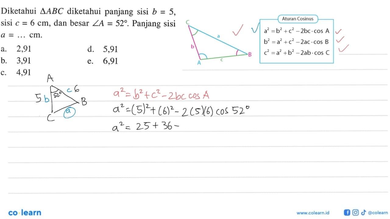 Diketahui segitiga ABC diketahui panjang sisi b=5, sisi c=6