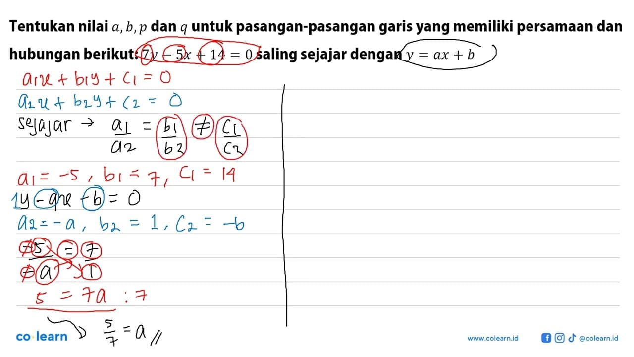 Tentukan nilai a, b, p dan q untuk pasangan-pasangan garis