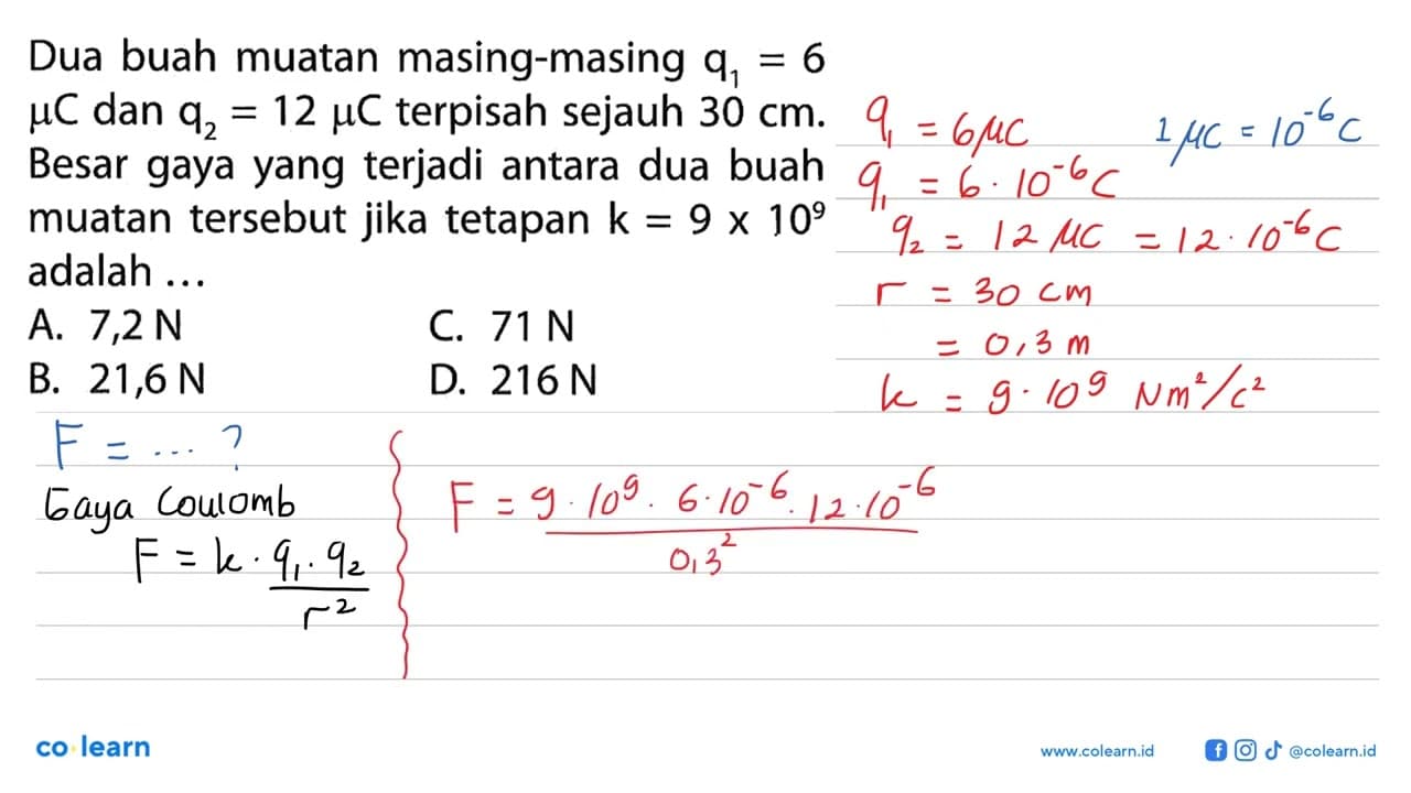 Dua buah muatan masing-masing q1=6 muC dan q2=12muC