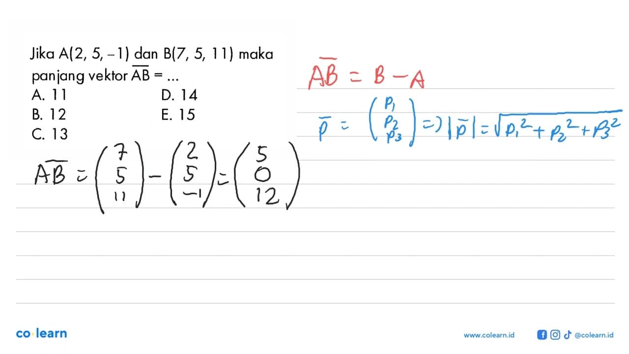 Jika A(2,5,-1) dan B(7,5,11) maka panjang vektor vektor