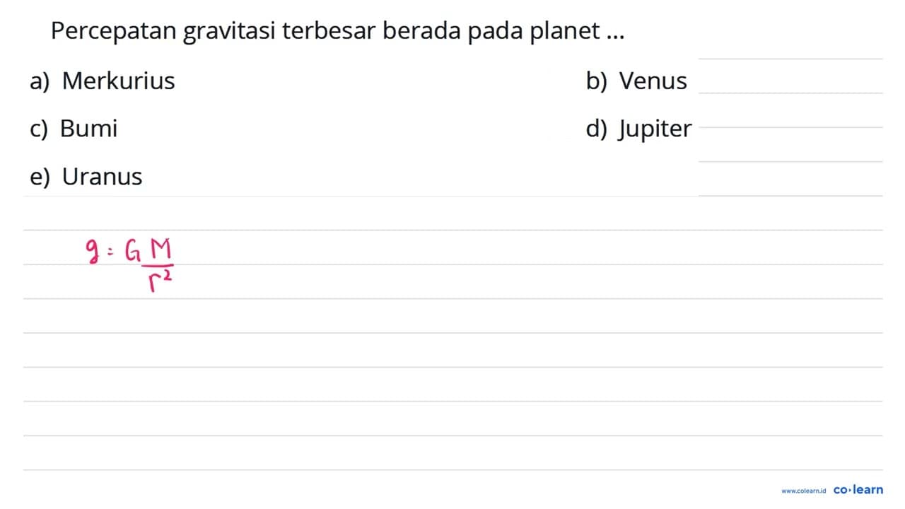 Percepatan gravitasi terbesar berada pada planet ... a)