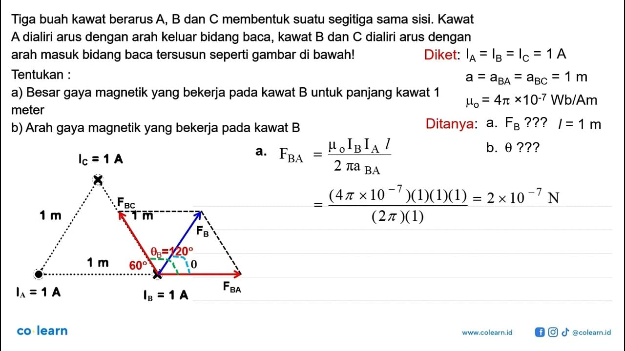 IC=1 A 1 m 1 m 1 m IA= 1 A IB=1 A Tiga buah kawat berarus