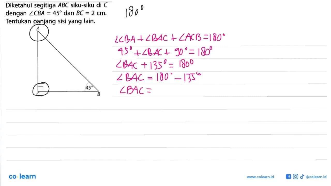 Diketahui segitiga ABC siku-siku di C dengan sudut CBA=45