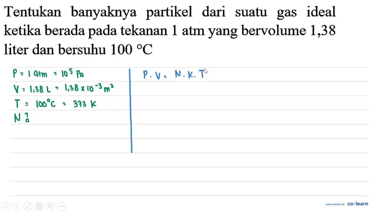 Tentukan banyaknya partikel dari suatu gas ideal ketika