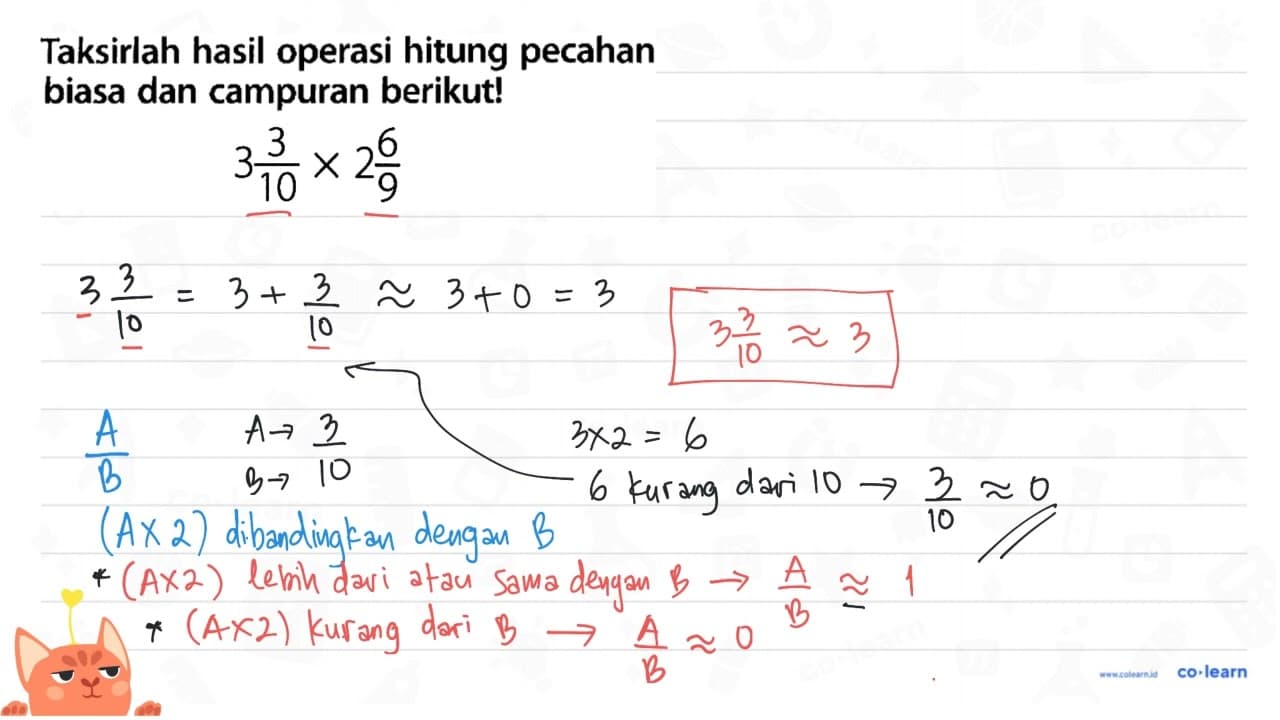Taksirlah hasil operasi hitung pecahan biasa dan campuran