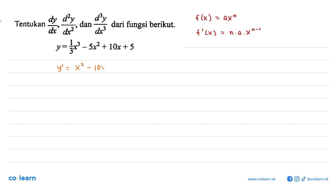 Tentukan dy/dx, d^2 y/d x^2, dan d^3 y/d x^3 dari fungsi