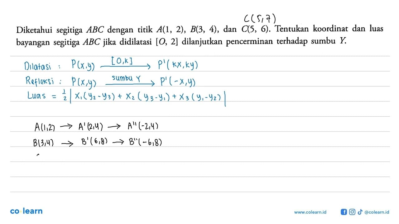 Diketahui segitiga ABC dengan titik A(1,2), B(3,4), dan