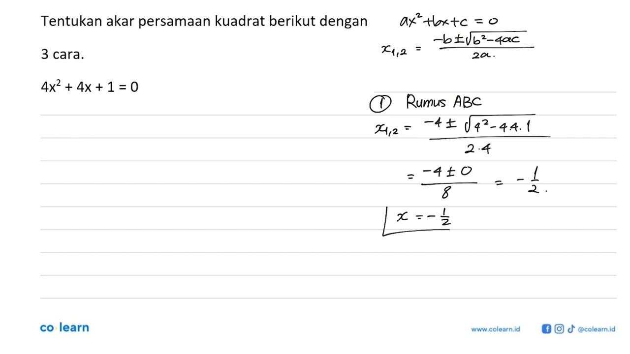 Tentukan akar persamaan kuadrat berikut dengan 3 cara.