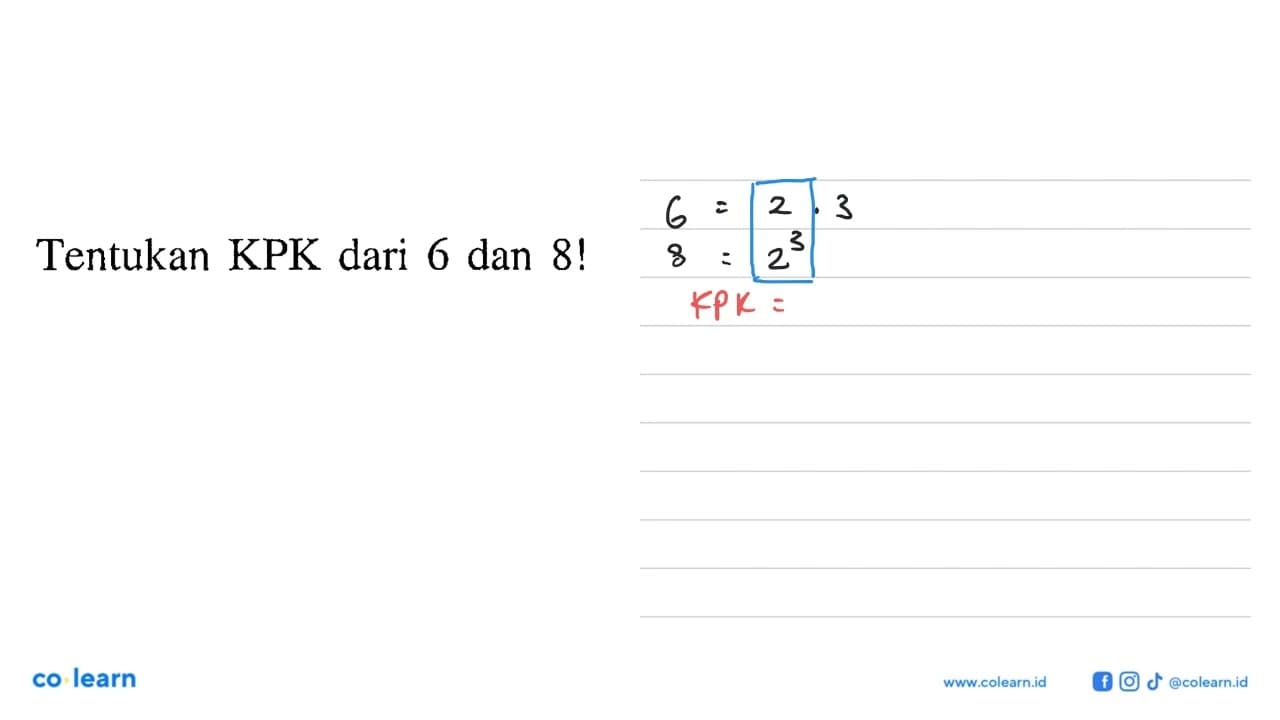 Tentukan KPK dari 6 dan 8!