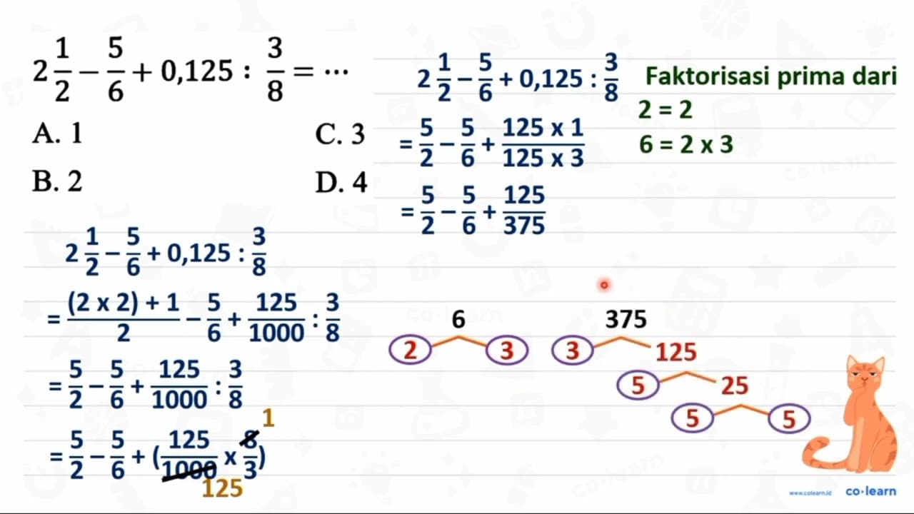 2 (1)/(2)-(5)/(6)+0,125: (3)/(8)=.. A. 1 C. 3 B. 2 D. 4