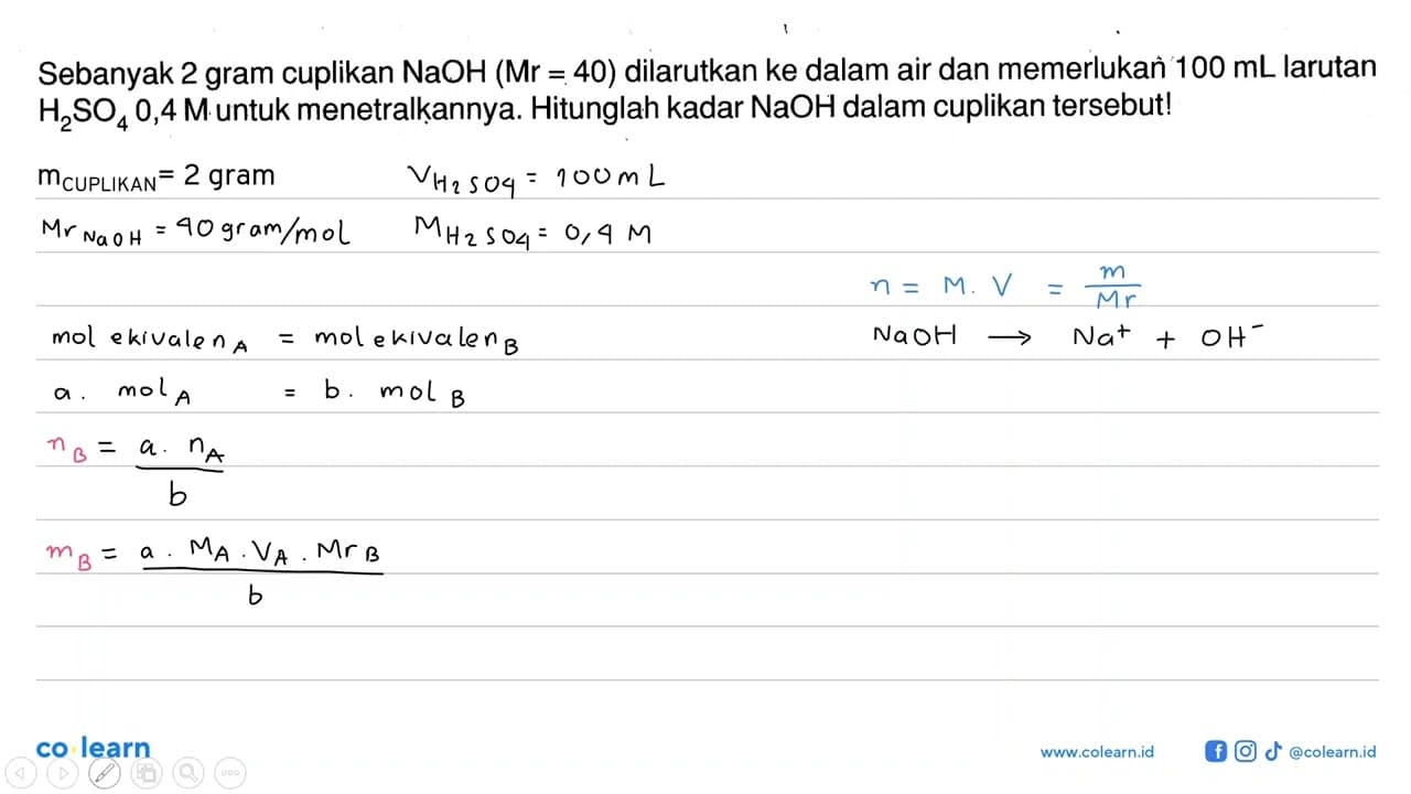 Sebanyak 2 gram cuplikan NaOH (Mr=40) dilarutkan ke dalam