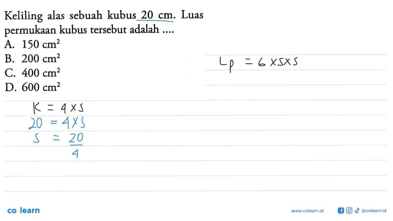 Keliling alas sebuah kubus 20cm. Luas permukaan kubus