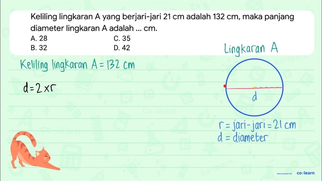 Keliling lingkaran A yang berjari-jari 21 cm adalah 132 cm