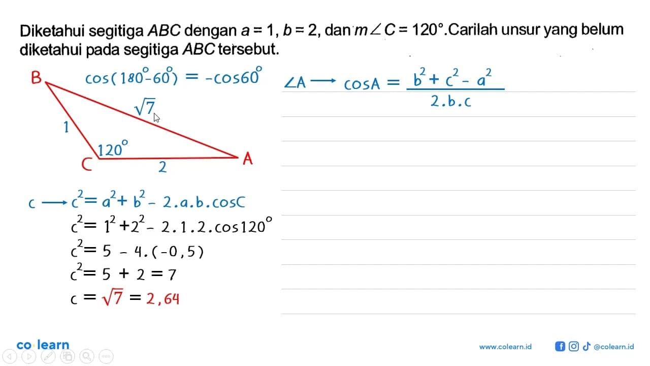 Diketahui segitiga ABC dengan a=1, b=2, dan m sudut C=120.