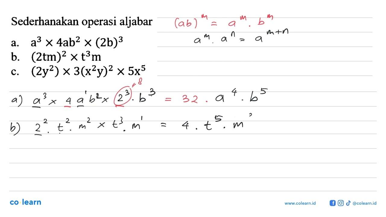 Sederhanakan operasi aljabar a. a^3 x 4ab^2 x (2b)^3 b.