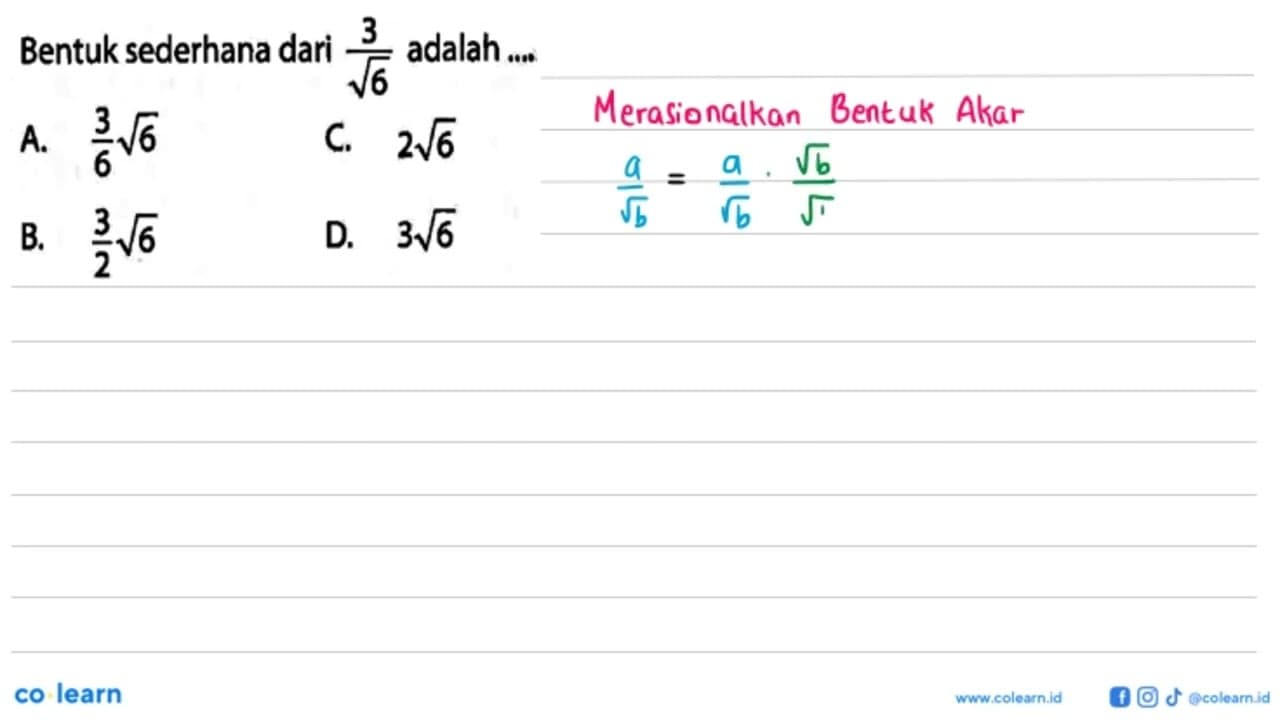 Bentuk sederhana dari 3/akar(6) adalah