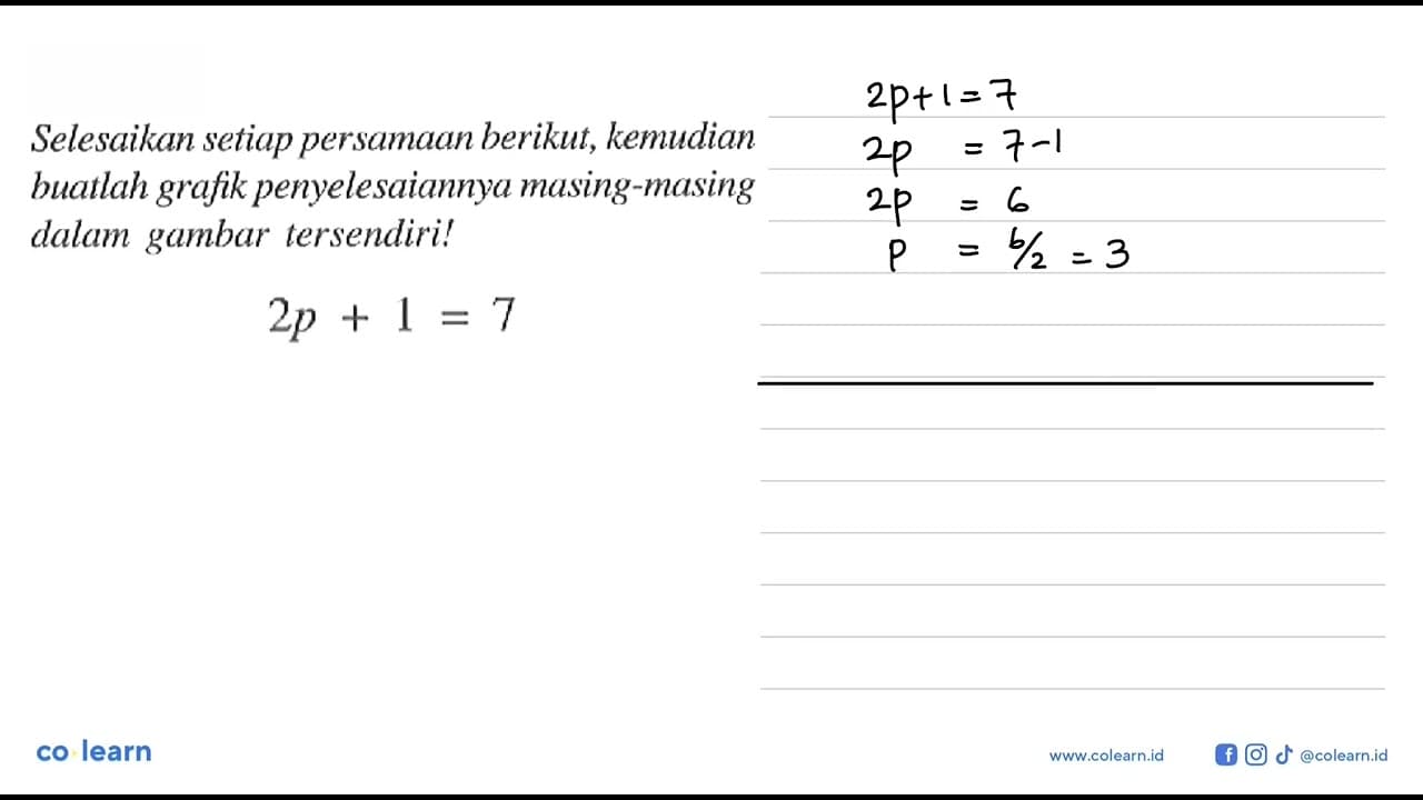 Selesaikan setiap persamaan berikut, kemudian buatlah