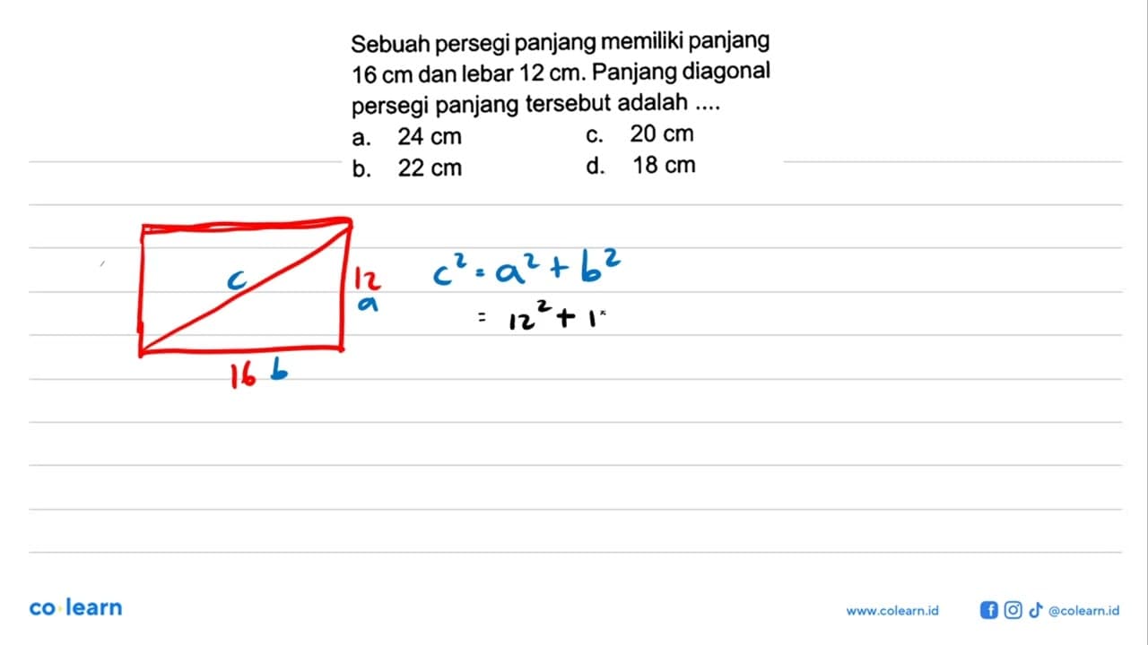 Sebuah persegi panjang memiliki panjang 16 cm dan lebar 12