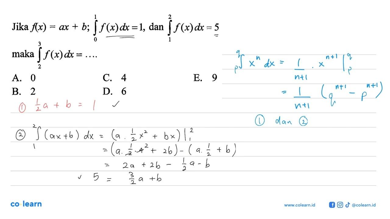 Jika f(x)=ax+b; integral 0 1 f(x) dx=1, dan integral 1 2