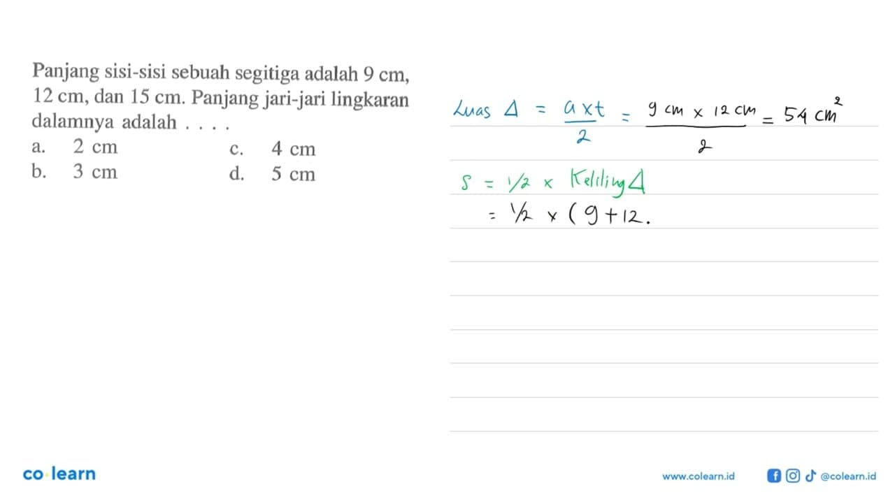 Panjang sisi-sisi sebuah segitiga adalah 9 cm , 12 cm , dan