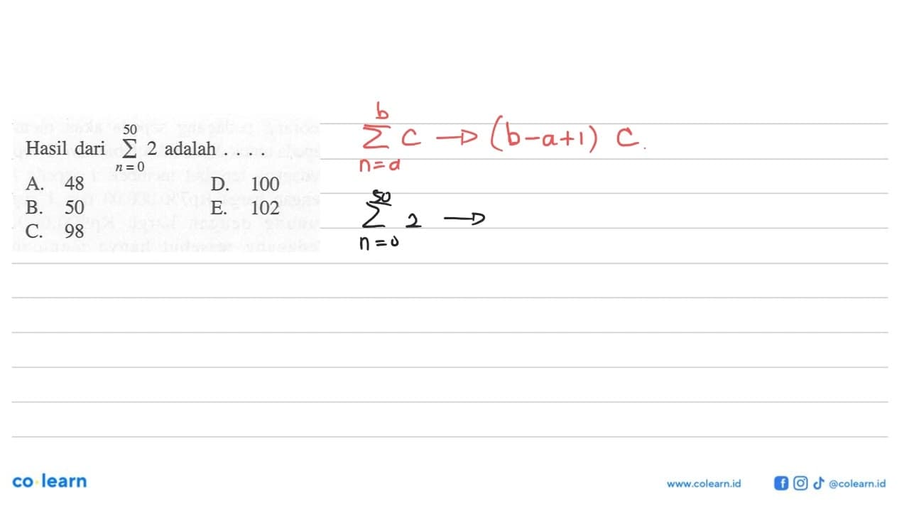 Hasil dari sigma n=0 50 2 adalah ...